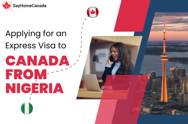 Applying For An Express Visa To Canada From Nigeria Your Ultimate