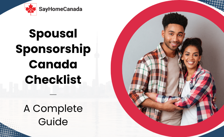 Spousal Sponsorship Canada Checklist: Your Comprehensive Guide 